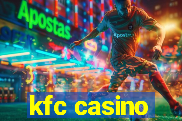 kfc casino